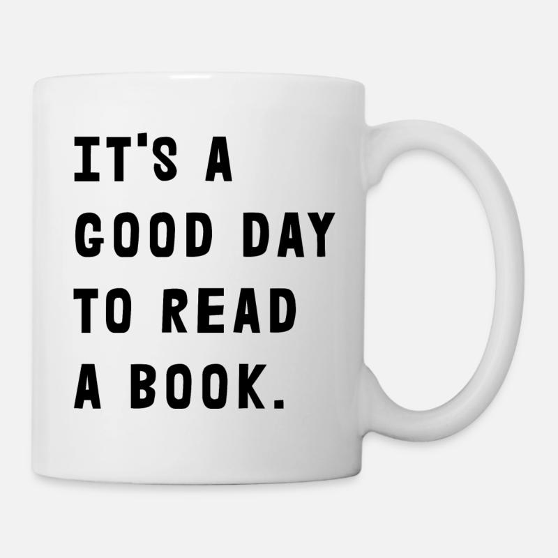 It's A Good Day To Read A Book - Mug - white