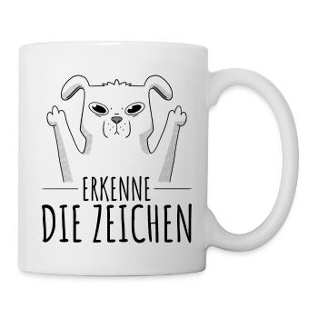 Erkenne die Zeichen. Finger Mittelfinger Fuck You - Tasse - Weiß - Rechts