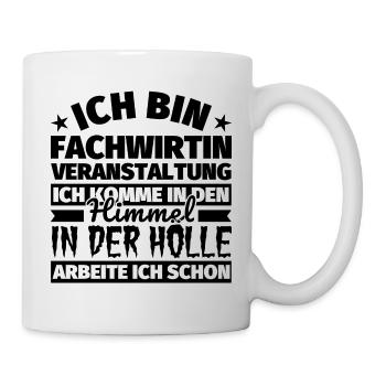 Fachwirtin Veranstaltung Geschenk lustig Himmel Hö - Tasse - Weiß - Rechts