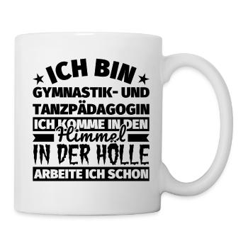 Gymnastik- und Tanzpädagogin Geschenk lustig Himme - Tasse - Weiß - Rechts