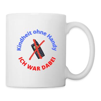 Kindheit ohne Handy 2 - Tasse - Weiß - Rechts