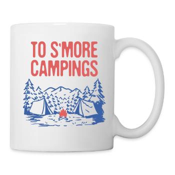 To S'more Campings Camper Sayings Camp Quotes - Tasse - Weiß - Rechts