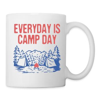 Everyday is Camp Day Camping Nature Lover Camper - Mug - white - Right