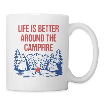 Life is Better Around Campfire Camping Hiking - Tasse - Weiß - Rechts