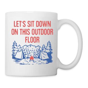 Asseyez-vous sur cet étage extérieur Camping Randonnée - Mug blanc - blanc - Droite