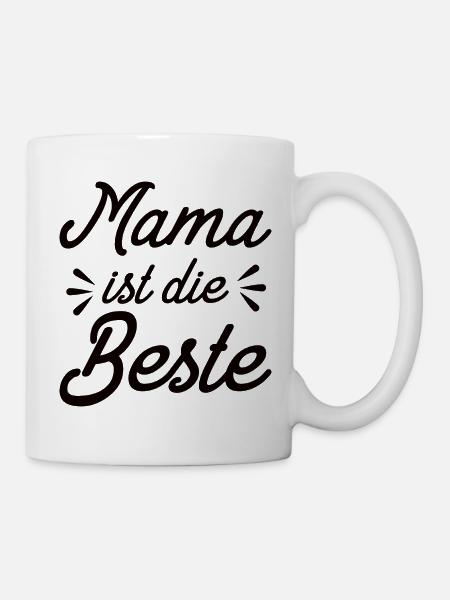 Mama Ist Die Beste - Mutter Mom Muttertag - Tasse - Weiß