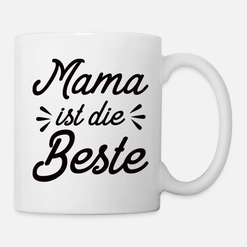 Mama Ist Die Beste - Mutter Mom Muttertag - Tasse - Weiß