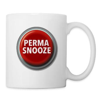 Perma-Snooze Knopf - Dauer-Schlummern - Tasse - Weiß - Rechts