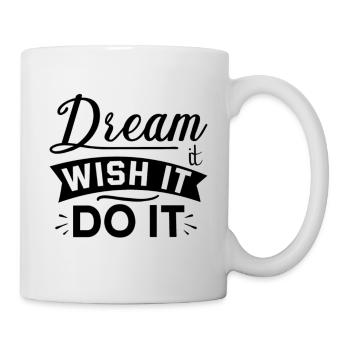 Dream it - Mug - white - Right