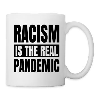 Racism is the real pandemic - Mug - white - Right