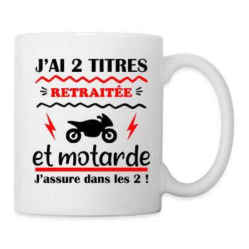 deux titres retraitée et motarde,moto,retraite - Mug blanc - blanc - Droite