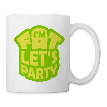 im fat lets party - Tasse - Weiß - Rechts