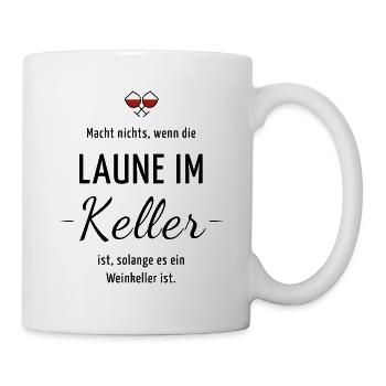 Macht nichts, wenn die Laune im Keller ist, so ... - Tasse - Weiß - Rechts