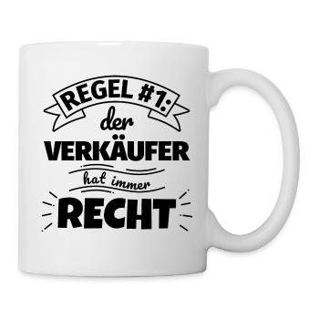 Verkäufer Geschenke – Hat immer Recht - Tasse - Weiß - Rechts