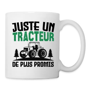 Juste un tracteur. de plus promis. agriculteur - Mug blanc - blanc - Droite