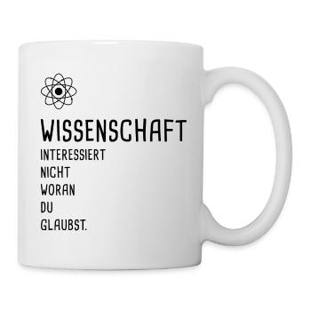 Wissenschaft - nicht Glaube - Physik - Tasse - Weiß - Rechts