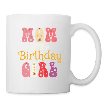 Mom Of The Birthday Girl, Birthday present - Mug - white - Right