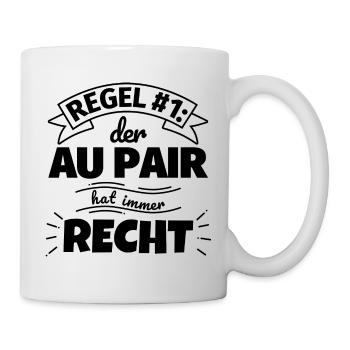 Au pair Geschenke – Hat immer Recht - Tasse - Weiß - Rechts