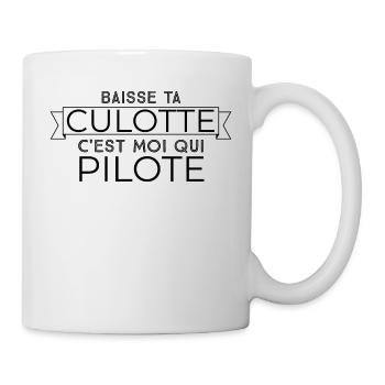 Baisse ta culotte c'est moi qui pilote. - Mug blanc - blanc - Droite