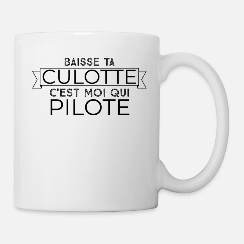 Baisse ta culotte c'est moi qui pilote. - Mug blanc - blanc