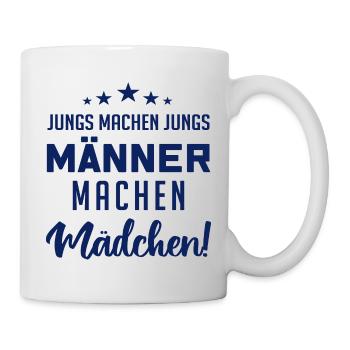 Jungs machen Jungs, Männer machen Mädchen ! - Tasse - Weiß - Rechts