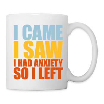 I had anxiety saying - Mug - white - Right