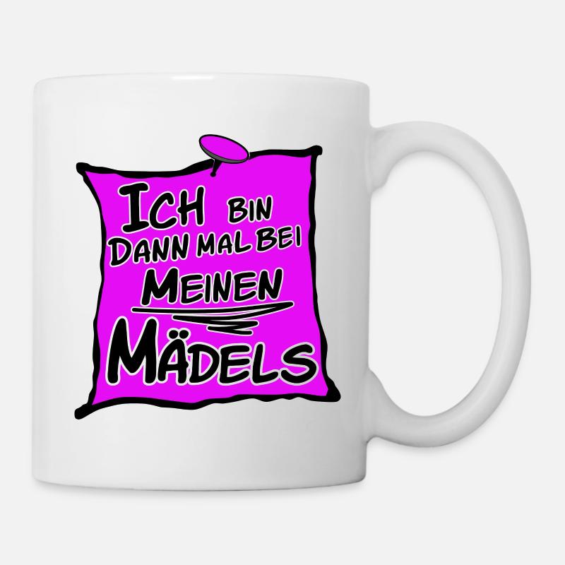 Ich bin bei meinen Mädels - Tasse - Weiß
