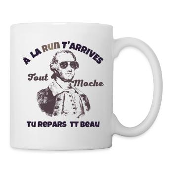 A la RUN t'arrive tout moche tu repars tout beau - Mug blanc - blanc - Droite