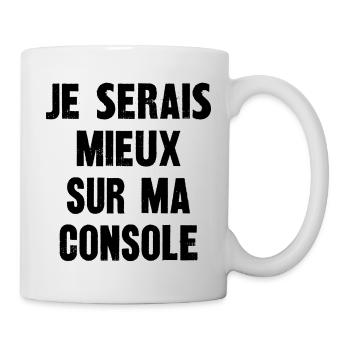 je serais mieux sur ma console - Mug blanc - blanc - Droite