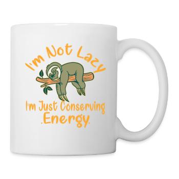 I'm not lazy, I'm just conserving my energy, sloth - Mug - white - Right