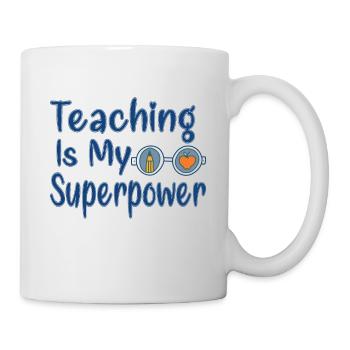 Teaching Is My Superpower, Teacher gift - Mug - white - Right