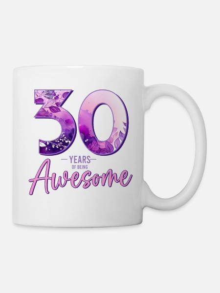 30 Jahre 30 Geburtstag Geschenk Frau - Tasse - Weiß