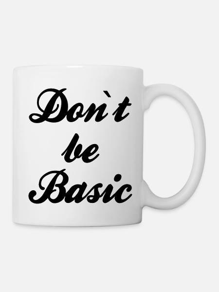 Do not be basic - Tasse - Weiß