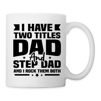 I have two titles, my father and my father-in-law - Mug - white - Right