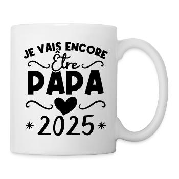 Je vais encore être papa en 2025 Cadeau futur papa - Mug blanc - blanc - Droite