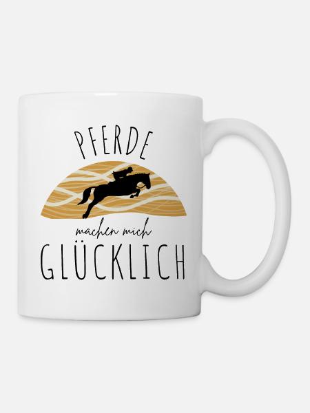 PFERDE machen mich glücklich Reiten Pferde - Tasse - Weiß