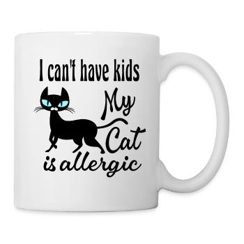 Kann keine Kinder haben meine Katze ist allergisch - Tasse - Weiß - Rechts