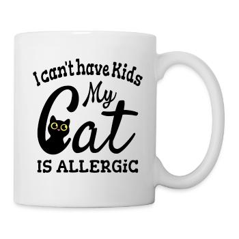 Kann keine Kinder haben meine Katze ist allergisch - Tasse - Weiß - Rechts