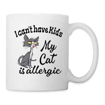 Kann keine Kinder haben meine Katze ist allergisch - Tasse - Weiß - Rechts