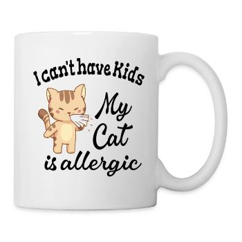 Kann keine Kinder haben meine Katze ist allergisch - Tasse - Weiß - Rechts