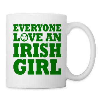 Everyone loves an irish girl - Tasse - Weiß - Rechts