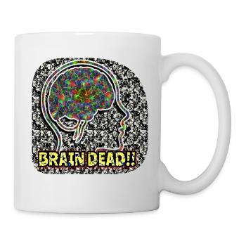 Brain Daed !! - Tasse - Weiß - Rechts
