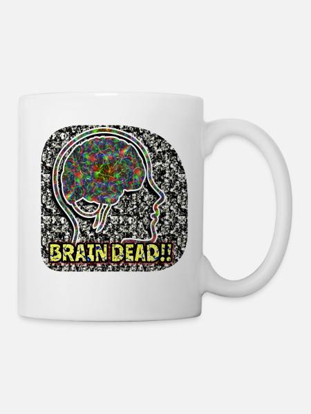 Brain Daed !! - Tasse - Weiß
