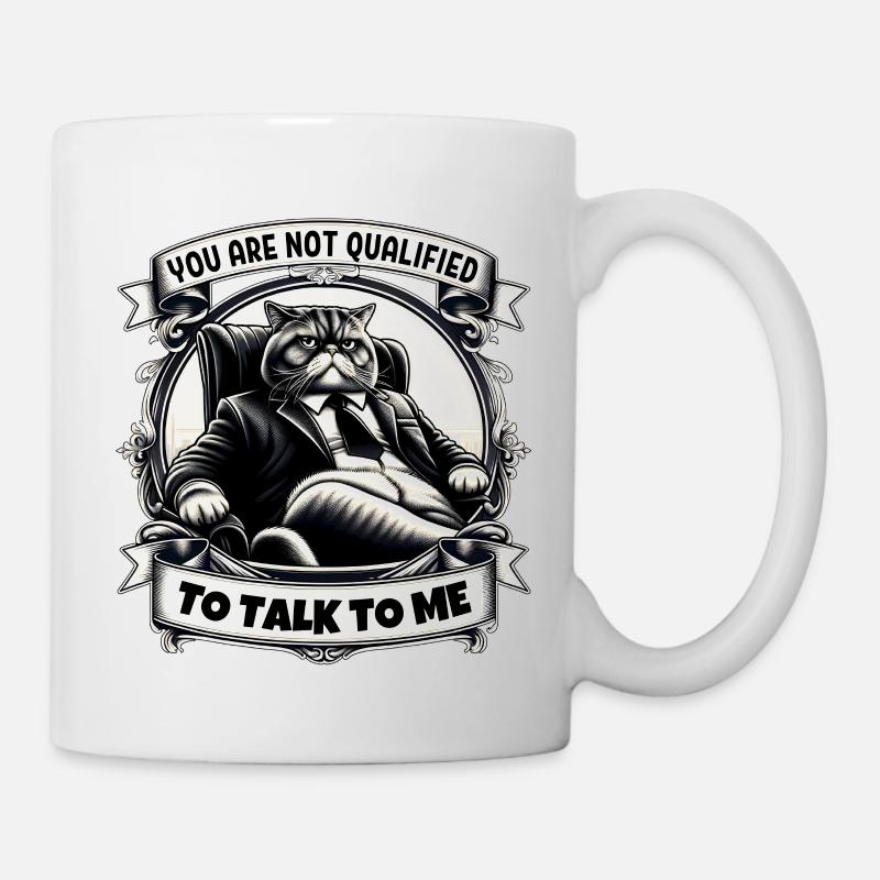 Vous n’êtes pas qualifié pour me parler - Mug blanc - blanc