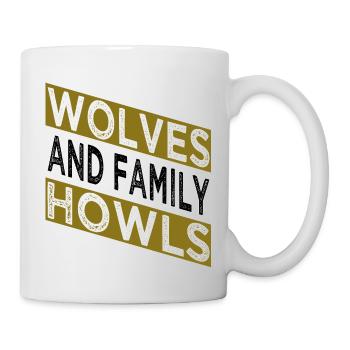 family traditions funny sayings gray wolves - Tasse - Weiß - Rechts