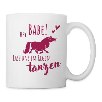 Hey Babe! Lass uns im Regen tanzen - Tasse - Weiß - Rechts