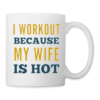 Ich trainiere, weil meine Frau heiß ist Bodybuilding-Fitnessstudio - Tasse - Weiß - Rechts