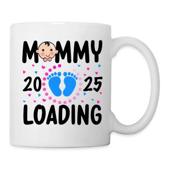 Mommy loading 2025, Mama loading 2025 - Tasse - Weiß - Rechts