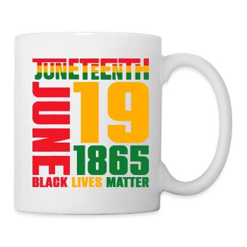 Juneteenth June 19 1865 Black Freedom Day - Mug - white - Right