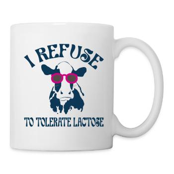 Ich weigere mich, Laktose, Milchintoleranz zu tolerieren - Tasse - Weiß - Rechts